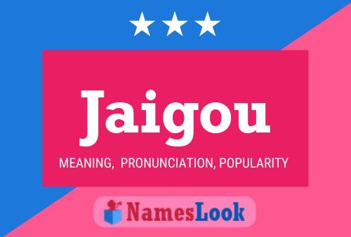 Jaigou Name Poster