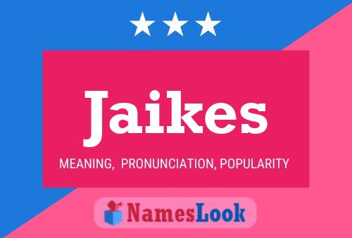 Jaikes Name Poster