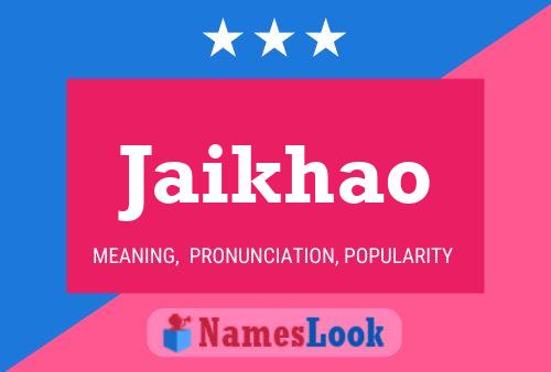 Jaikhao Name Poster