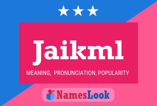 Jaikml Name Poster