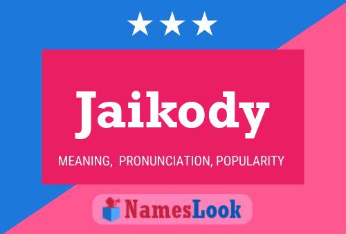 Jaikody Name Poster