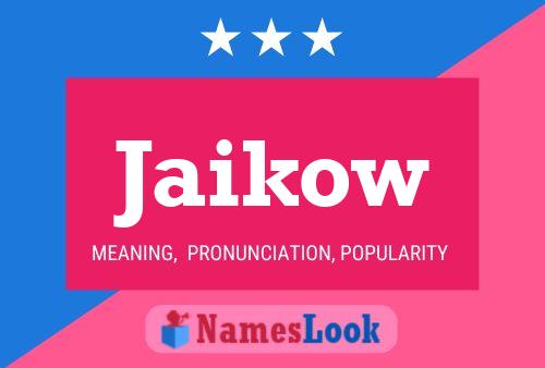 Jaikow Name Poster