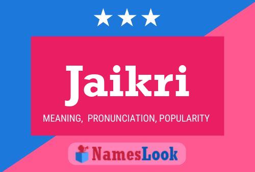 Jaikri Name Poster