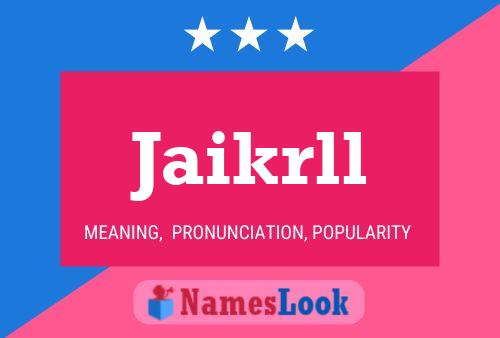 Jaikrll Name Poster