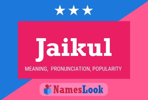 Jaikul Name Poster