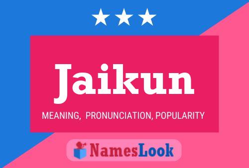 Jaikun Name Poster