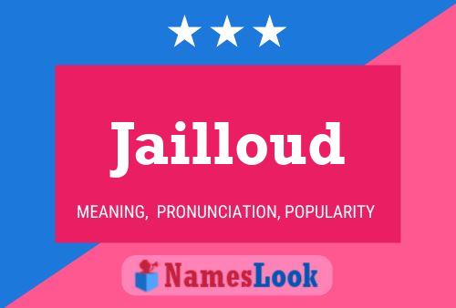 Jailloud Name Poster