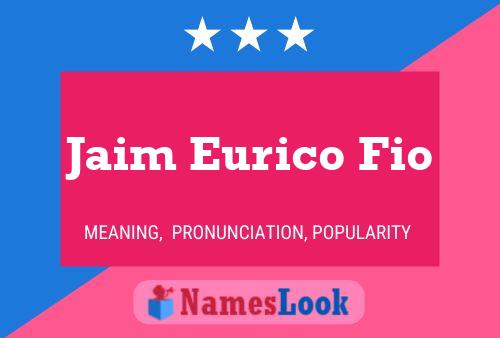 Jaim Eurico Fio Name Poster