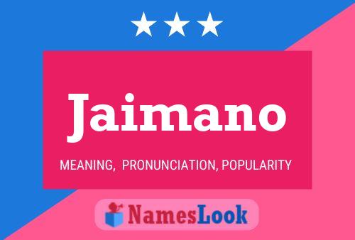 Jaimano Name Poster