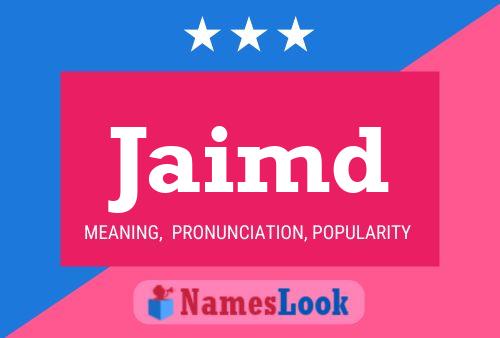 Jaimd Name Poster