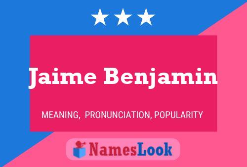 Jaime Benjamin Name Poster