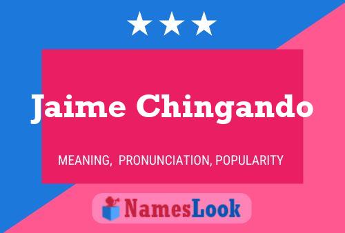 Jaime Chingando Name Poster