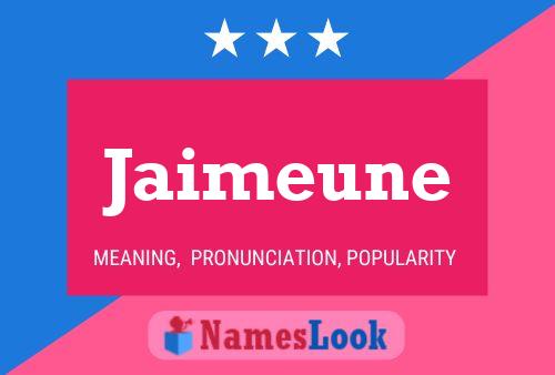 Jaimeune Name Poster