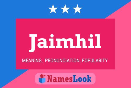 Jaimhil Name Poster