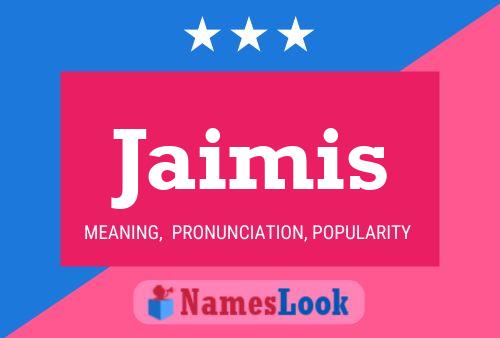 Jaimis Name Poster