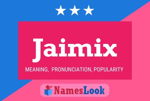 Jaimix Name Poster