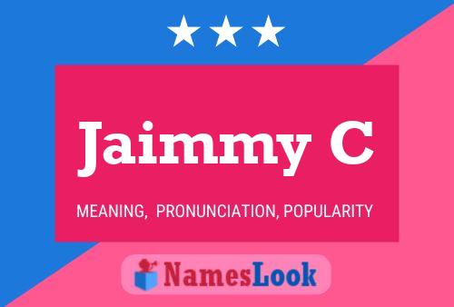 Jaimmy C Name Poster