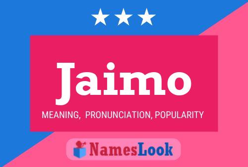 Jaimo Name Poster