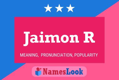 Jaimon R Name Poster