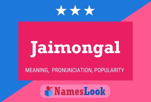 Jaimongal Name Poster