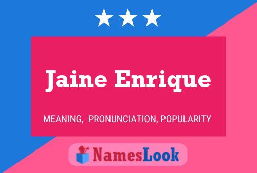 Jaine Enrique Name Poster