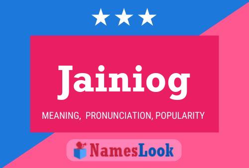 Jainiog Name Poster