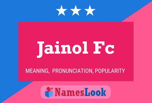 Jainol Fc Name Poster