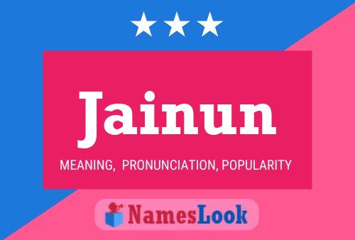 Jainun Name Poster