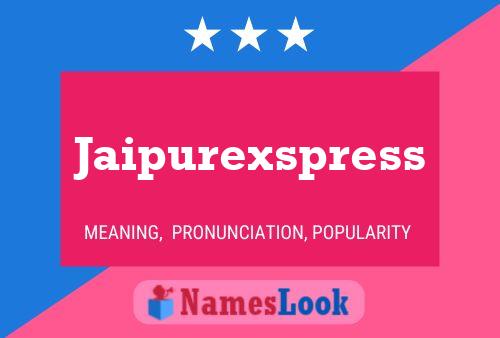 Jaipurexspress Name Poster