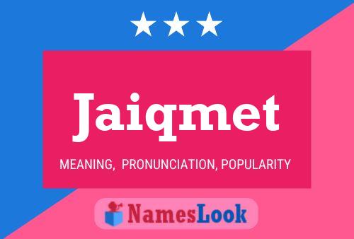 Jaiqmet Name Poster