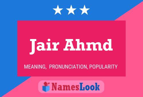 Jair Ahmd Name Poster