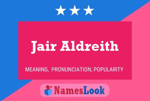 Jair Aldreith Name Poster