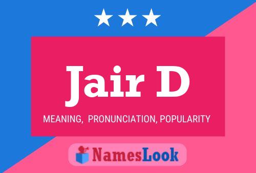 Jair D Name Poster