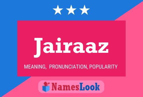 Jairaaz Name Poster