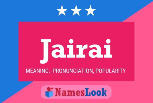 Jairai Name Poster