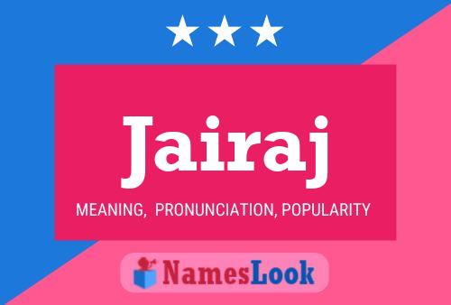 Jairaj Name Poster