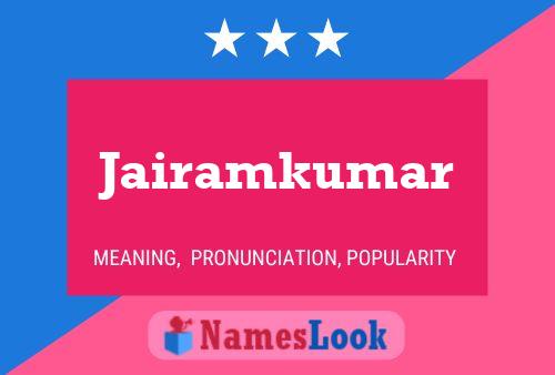 Jairamkumar Name Poster