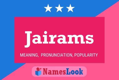 Jairams Name Poster