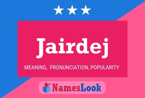 Jairdej Name Poster