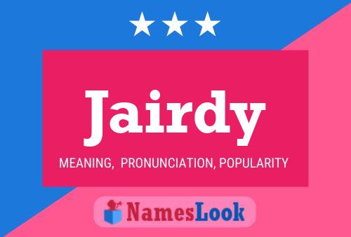 Jairdy Name Poster