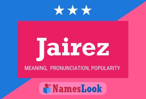 Jairez Name Poster