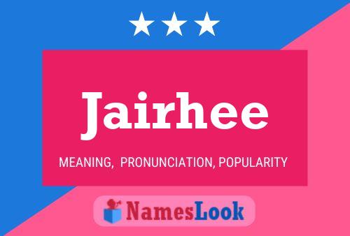 Jairhee Name Poster