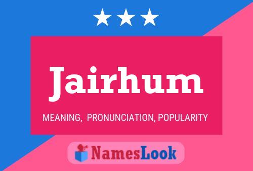 Jairhum Name Poster