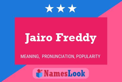 Jairo Freddy Name Poster