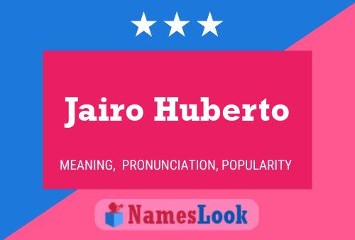 Jairo Huberto Name Poster