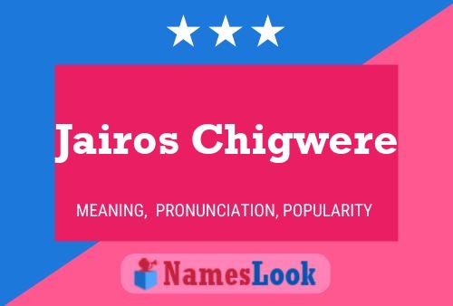 Jairos Chigwere Name Poster