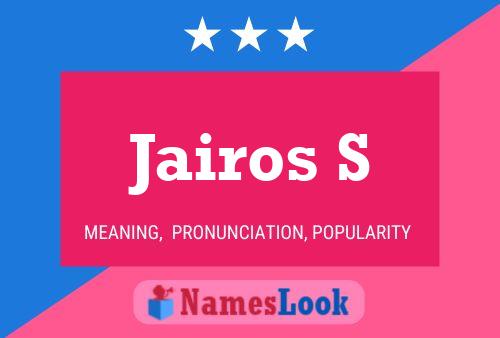 Jairos S Name Poster