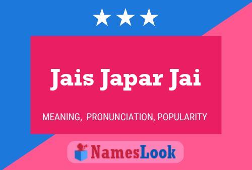 Jais Japar Jai Name Poster