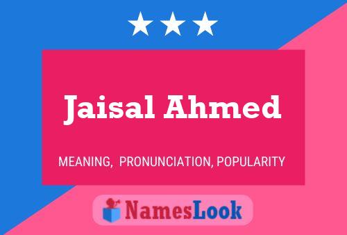 Jaisal Ahmed Name Poster