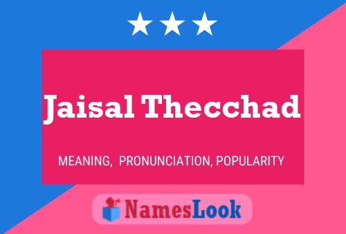 Jaisal Thecchad Name Poster